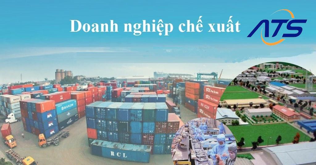 Doanh nghiệp chế xuất là gì ?