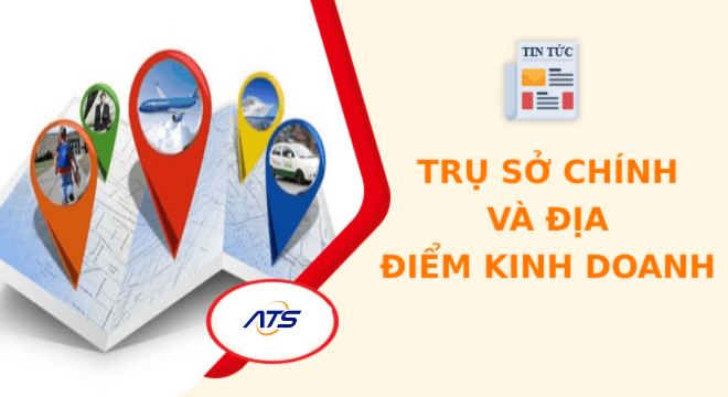 Trụ sở chính và địa điểm kinh doanh