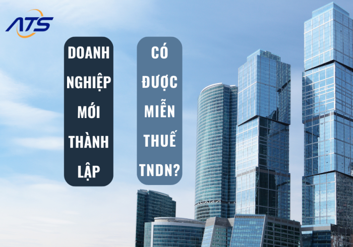 doanh nghiệp mới thành lập có được miễn thuế TNDN