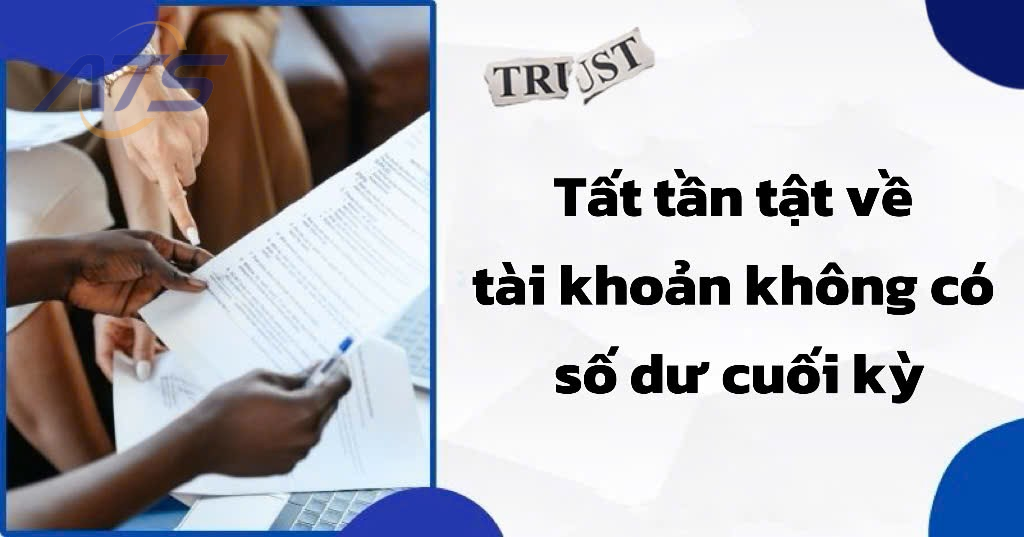 các tài khoản không có số dư cuối kỳ