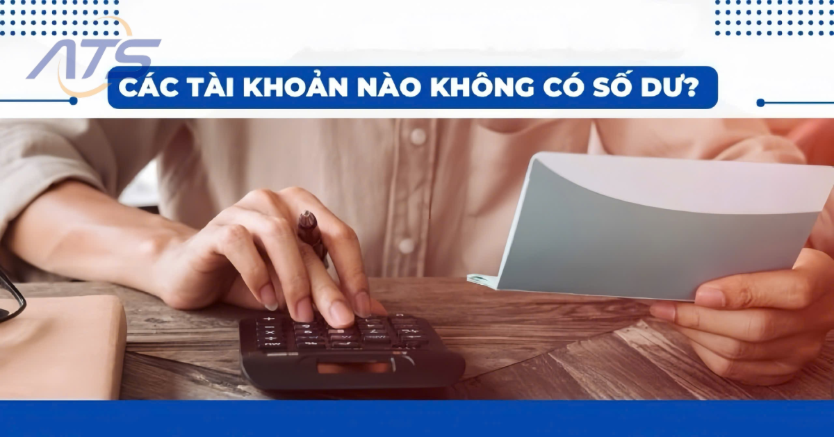 các tài khoản không có số dư cuối kỳ