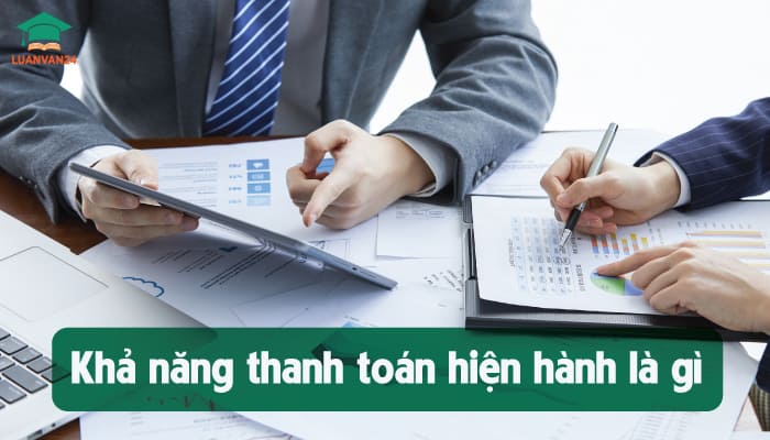 Tỷ số thanh toán hiện hành là gì? Cách tính và ý nghĩa trong quản trị tài chính doanh nghiệp
