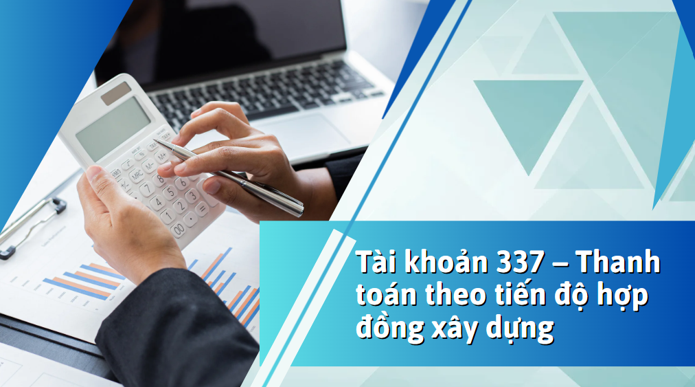 tai-khoan-337-thanh-toan-theo-tien-do-hop-dong-xay-dung