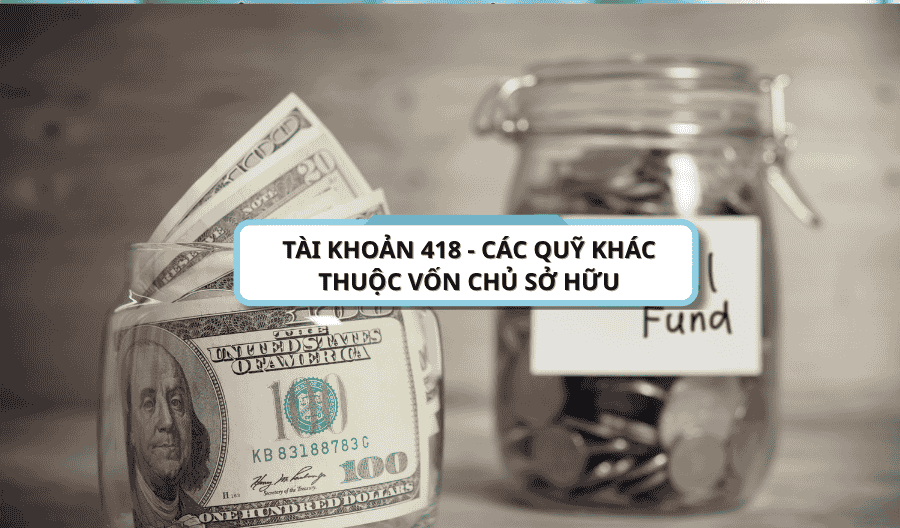 Hạch toán tài khoản 418 chi tiết theo thông tư 133 và 200