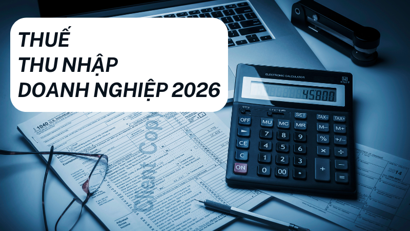 điểm mới về thuế TNDN 2026