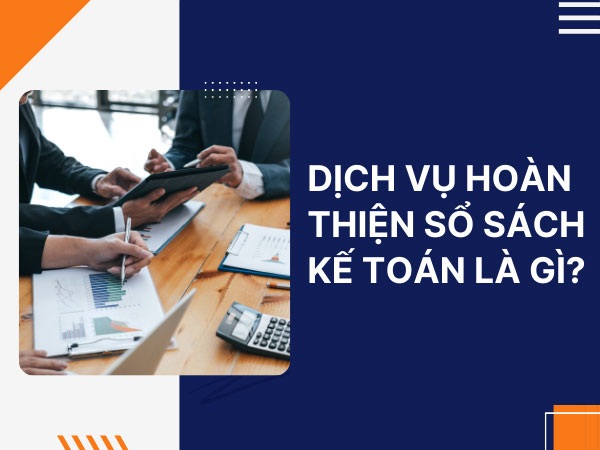 dịch vụ hoàn thiện sổ sách kế toán