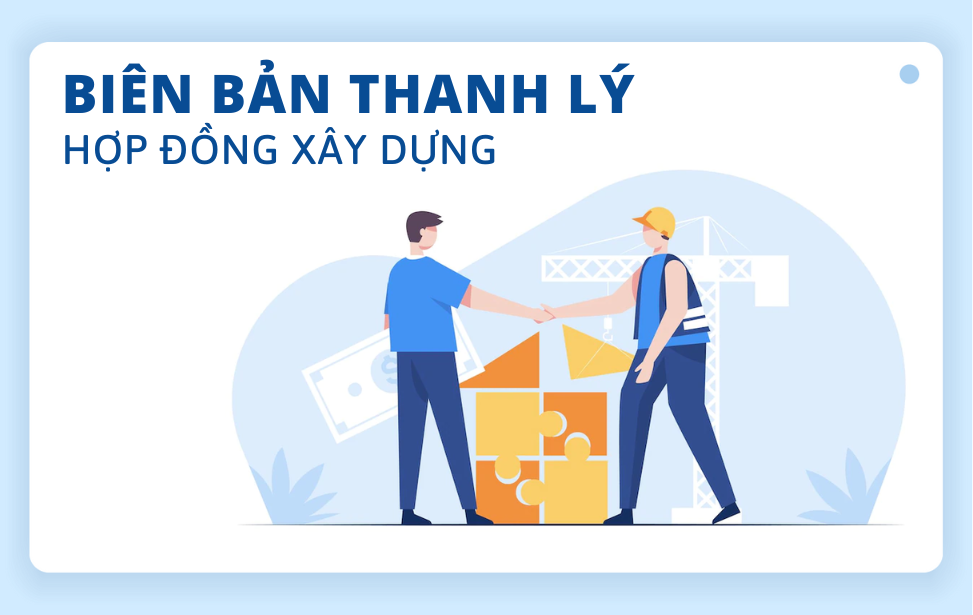 biên bản thanh lý hợp đồng xây dựng